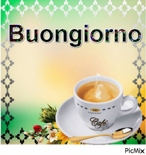 Buongiorno e Buon Martedì