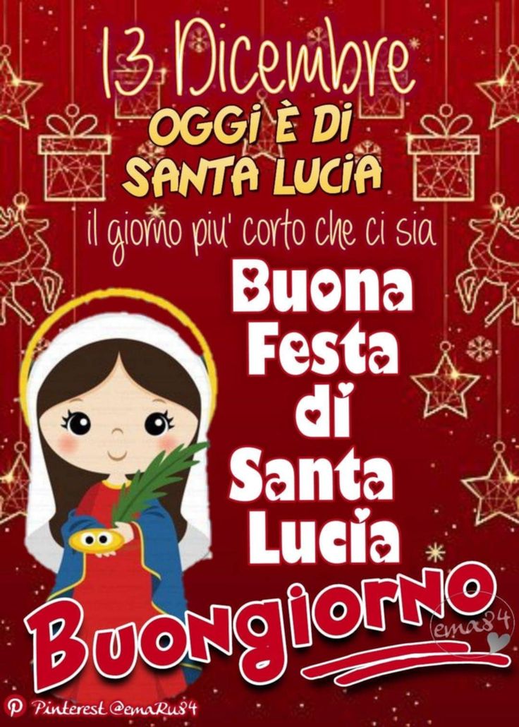 13 dicembre buongiorno e buona festa di santa lucia