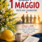 Buongiorno e Buon 1 Maggio – Festa dei Lavoratori: immagini, frasi e auguri da condividere